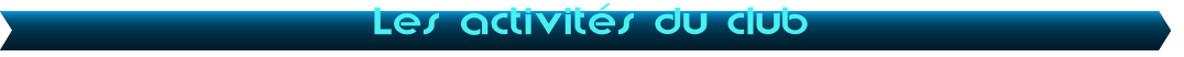 Les activits du club