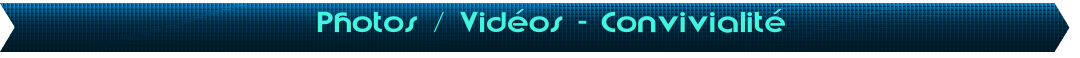 Photos / Vidos - Convivialit