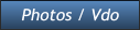 Photos / Vdo Photos / Vdo