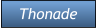 Thonade